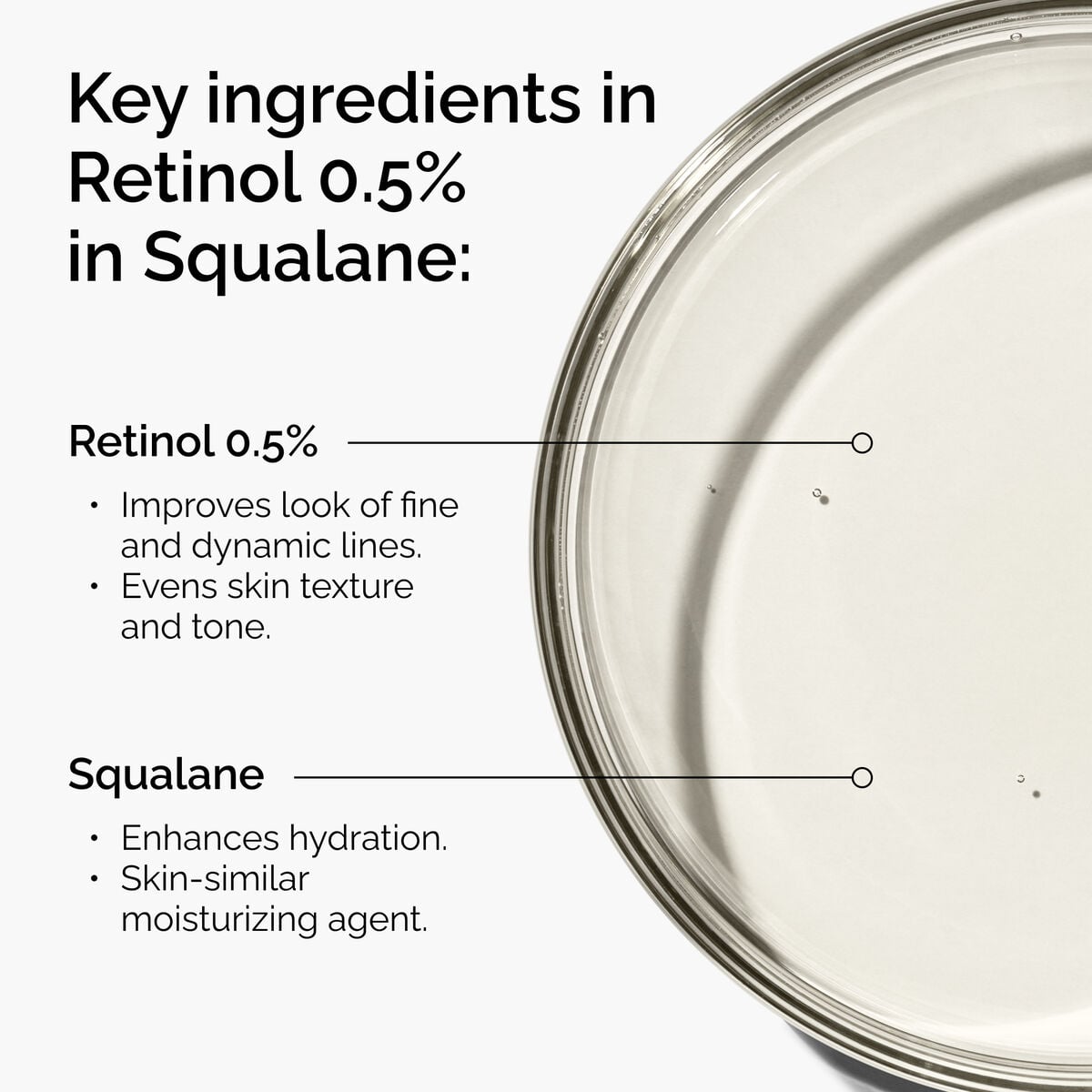 retinol-0-5-in-squalane-n3 FY25-D41247-ORD-Web-PDP-Rtnl-05pct-Sql-1x1-EN-2a.jpg