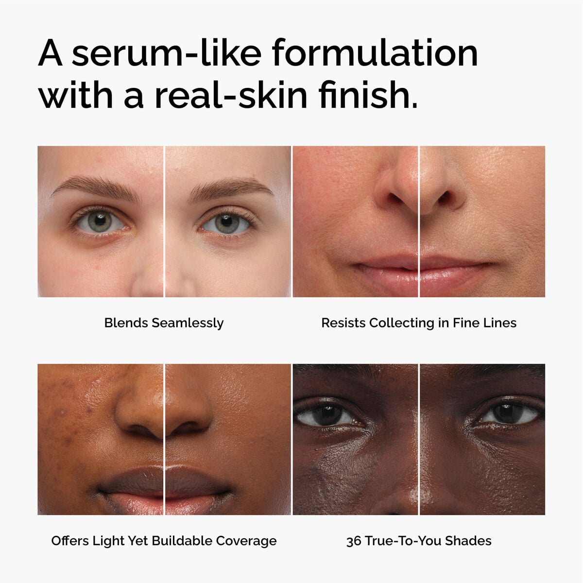 serum-foundation-g4 FY26-D50944-ORD-Web-PDP-Colours-Benefits-1x1-EN.jpg